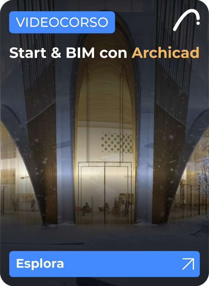 Corso Start BIM con Archicad per imparare le basi della progettazione BIM con Graphisoft Archicad.