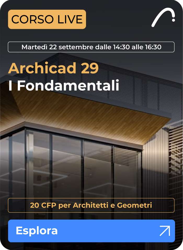 Corso Archicad 29 I Fondamentali in italiano per imparare le basi della progettazione BIM con Graphisoft Archicad